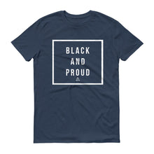 Load image into Gallery viewer, Black and Proud - Men's Short-Sleeve T-Shirt