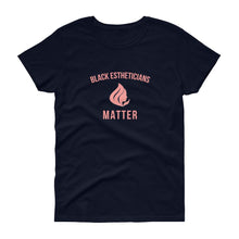 Load image into Gallery viewer, Black Estheticians Matter - Women's short sleeve t-shirt