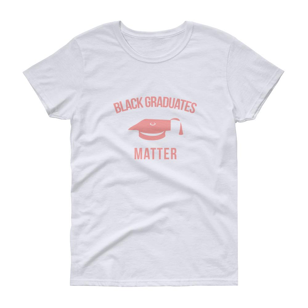 Black Graduates Matter - Women's short sleeve t-shirt