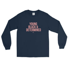 Load image into Gallery viewer, Young Black and Determined - Long Sleeve T-Shirt