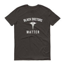 Load image into Gallery viewer, Black Doctors Matter - Unisex Short-Sleeve T-Shirt
