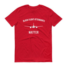 Load image into Gallery viewer, Black Flight Attendants Matter - Unisex Short-Sleeve T-Shirt