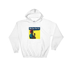 Load image into Gallery viewer, Black We Can Do it - Hoodie