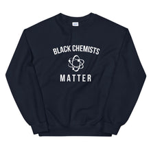 Load image into Gallery viewer, Black Chemists Matter - Unisex Sweatshirt