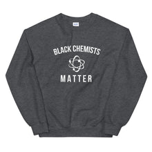 Load image into Gallery viewer, Black Chemists Matter - Unisex Sweatshirt