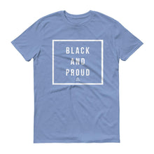 Load image into Gallery viewer, Black and Proud - Men's Short-Sleeve T-Shirt
