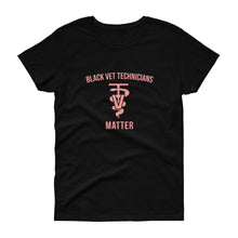 Load image into Gallery viewer, Black Veterinary Technicians Matter - Women's short sleeve t-shirt