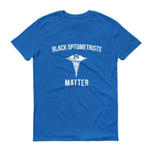 Load image into Gallery viewer, Black Optometrists Matter - Unisex Short-Sleeve T-Shirt