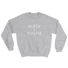 Load image into Gallery viewer, Black and Blessed (white) - Sweatshirt
