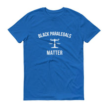 Load image into Gallery viewer, Black Paralegals Matter - Unisex Short-Sleeve T-Shirt