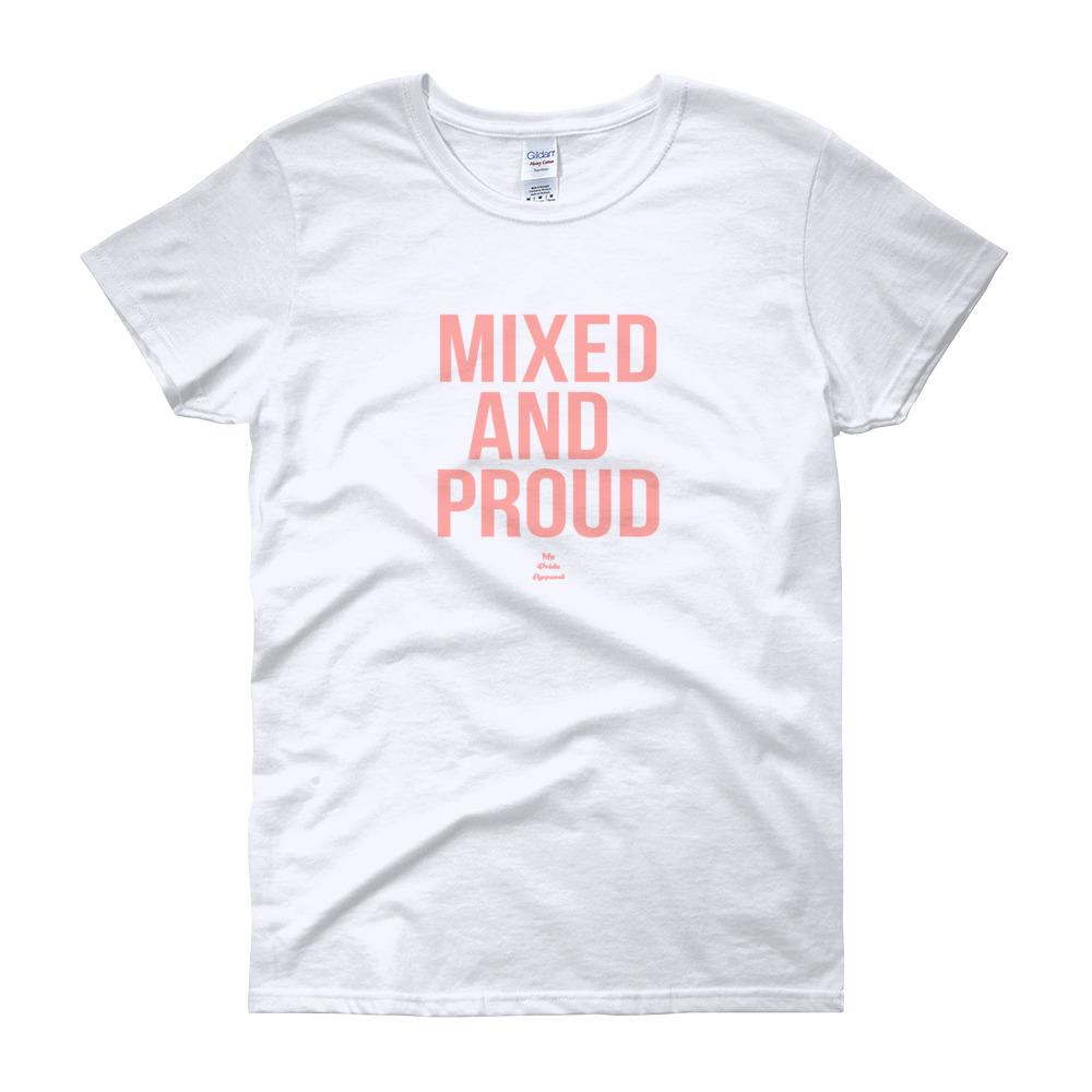 Mixed and Proud - Women's short sleeve t-shirt