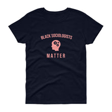 Load image into Gallery viewer, Black Sociologists Matter - Women's short sleeve t-shirt