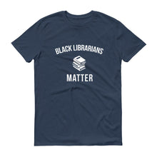 Load image into Gallery viewer, Black Librarians Matter - Unisex Short-Sleeve T-Shirt