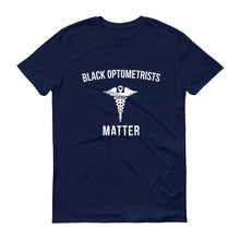 Load image into Gallery viewer, Black Optometrists Matter - Unisex Short-Sleeve T-Shirt