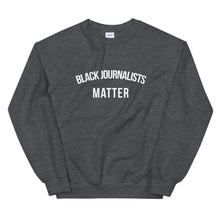 Load image into Gallery viewer, Black Journalists Matter - Unisex Sweatshirt
