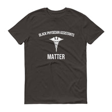 Load image into Gallery viewer, Black Physician Assistants Matter - Unisex Short-Sleeve T-Shirt