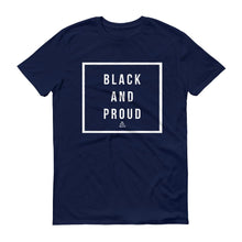 Load image into Gallery viewer, Black and Proud - Men's Short-Sleeve T-Shirt