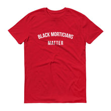 Load image into Gallery viewer, Black Morticians Matter - Unisex Short-Sleeve T-Shirt