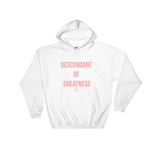 Load image into Gallery viewer, Descendant Of Greatness - Hoodie
