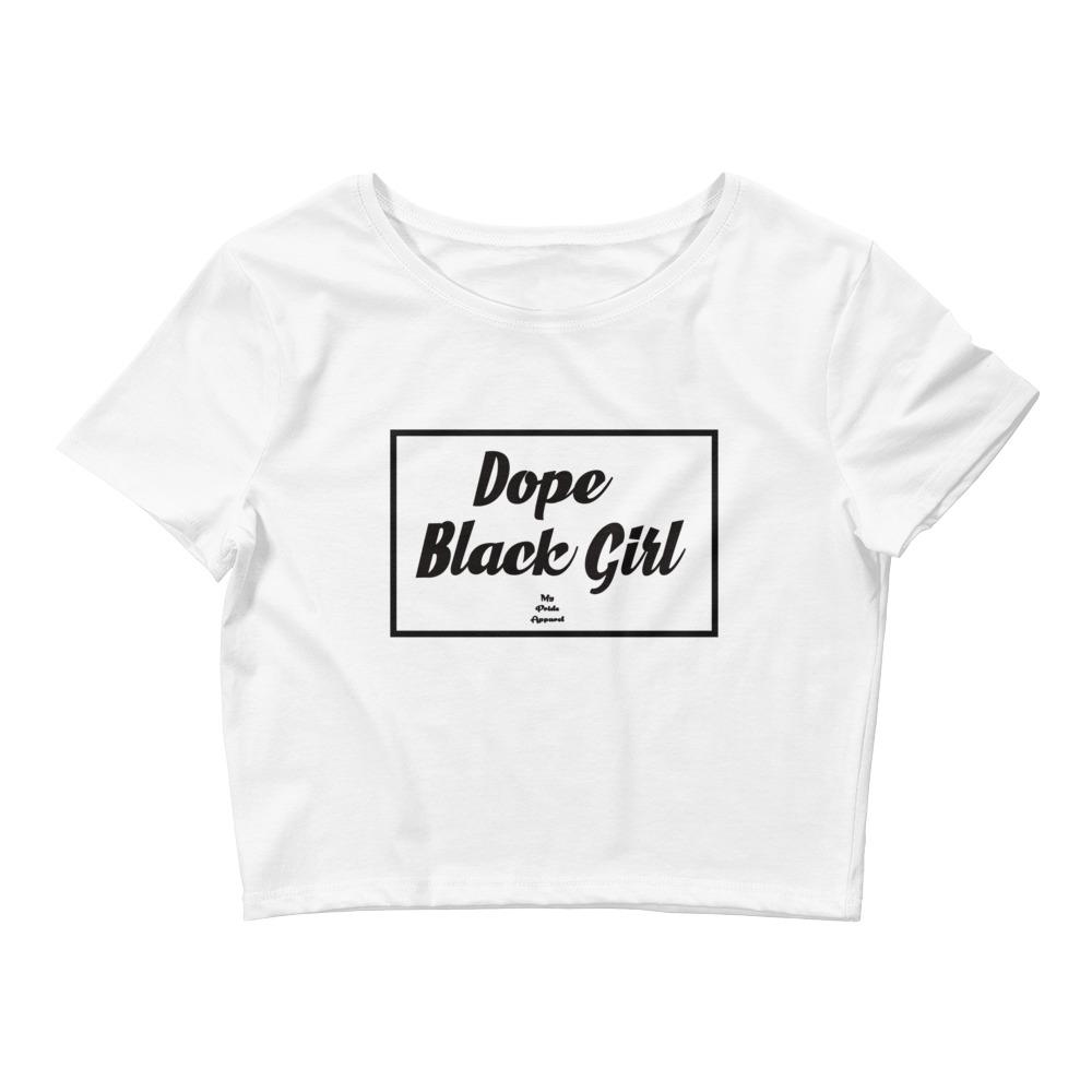 Dope Black Girl - Crop Top