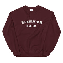 Load image into Gallery viewer, Black Marketers Matter - Unisex Sweatshirt