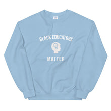 Load image into Gallery viewer, Black Educators Matter - Unisex Sweatshirt