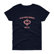 Load image into Gallery viewer, Black Nurse Midwives Matter - Women's short sleeve t-shirt
