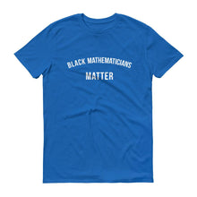 Load image into Gallery viewer, Black Mathematicians Matter - Unisex Short-Sleeve T-Shirt