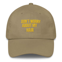 Load image into Gallery viewer, Don't Worry About My Hair - Classic Hat