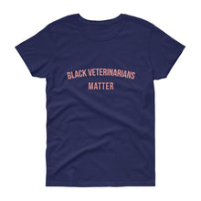 Load image into Gallery viewer, Black Veterinarians Matter - Women's short sleeve t-shirt