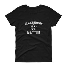 Load image into Gallery viewer, Black Chemists Matter - Women's short sleeve t-shirt
