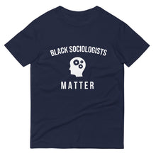 Load image into Gallery viewer, Black Sociologists Matter - Unisex Short-Sleeve T-Shirt