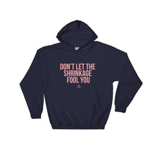 Load image into Gallery viewer, Don't Let The Shrinkage Fool You - Hoodie