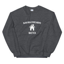 Load image into Gallery viewer, Black Real Estate Agents Matter - Unisex Sweatshirt
