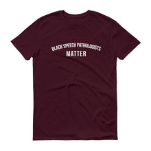 Load image into Gallery viewer, Black Speech Pathologists Matter - Unisex Short-Sleeve T-Shirt