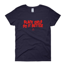Load image into Gallery viewer, Black girls Do It Better - Women's short sleeve t-shirt