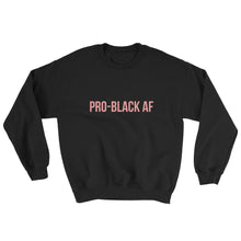Load image into Gallery viewer, black-pride-clothing-pro-black-af-sweatshirt