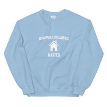 Load image into Gallery viewer, Black Real Estate Agents Matter - Unisex Sweatshirt