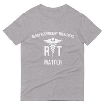 Load image into Gallery viewer, Black Respiratory Therapists Matter - Unisex Short-Sleeve T-Shirt