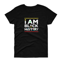 Load image into Gallery viewer, I Am Black History (Martin Font) - Women's short sleeve t-shirt