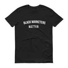 Load image into Gallery viewer, Black Marketers Matter - Unisex Short-Sleeve T-Shirt
