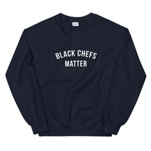 Load image into Gallery viewer, Black Chefs Matter -Unisex Sweatshirt