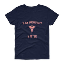 Load image into Gallery viewer, Black Optometrists Matter - Women's short sleeve t-shirt