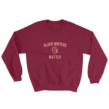 Load image into Gallery viewer, Black Writers Matter - Sweatshirt