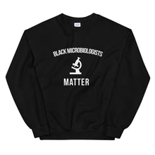 Load image into Gallery viewer, Black Microbiologists Matter - Unisex Sweatshirt