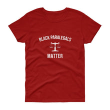 Load image into Gallery viewer, Black Paralegals Matter - Women's short sleeve t-shirt