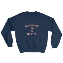 Load image into Gallery viewer, Black Scientists Matter - Sweatshirt