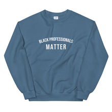 Load image into Gallery viewer, Black Professionals Matter - Unisex Sweatshirt