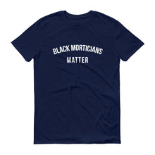 Load image into Gallery viewer, Black Morticians Matter - Unisex Short-Sleeve T-Shirt