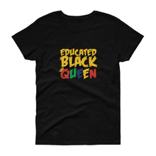 Load image into Gallery viewer, Educated Black Queen - Women's short sleeve t-shirt